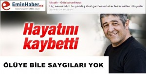 Ölüye Bile Saygıları Yok