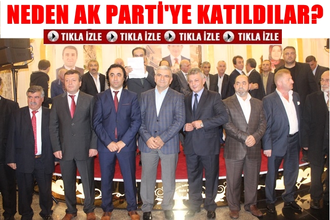 AK Parti’ye Neden Katıldılar?