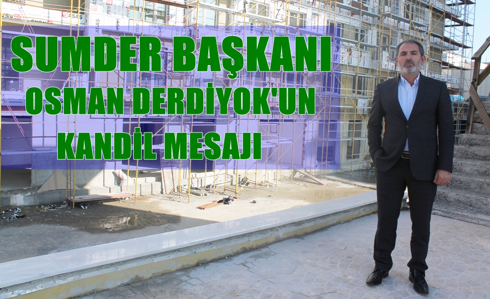 Osman Derdiyok’un Kandil Mesajı