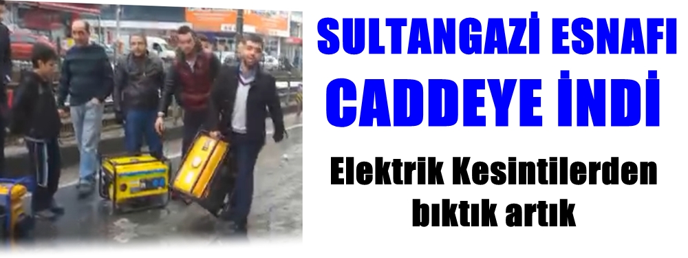 Sultangazi Esnafı İsyan Etti