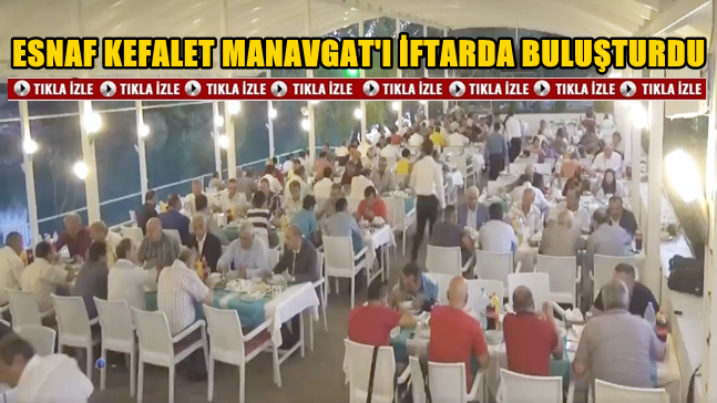 Esnaf Kefalet Manavgat’ı iftarda buluşturdu