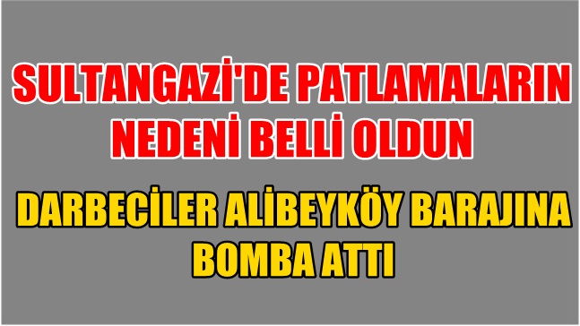 Alibeyköy Barajı’na uçak bomba bıraktı