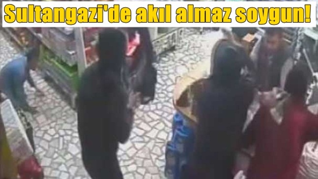 Sultangazi’de Akıl Almaz Soygun