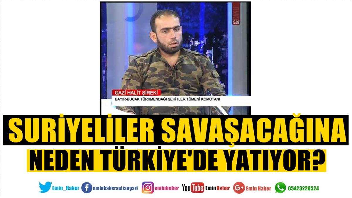 Türkmen komutan: Suriyeliler kaçmasın gelsin savaşsın