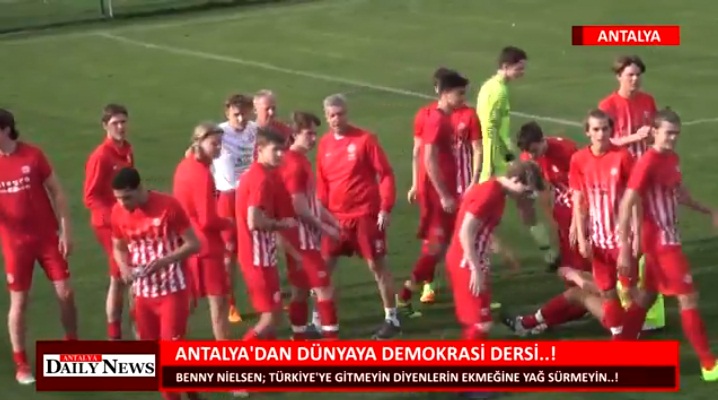 ANTALYA’DAN DÜNYAYA DEMOKRASİ DERSİ