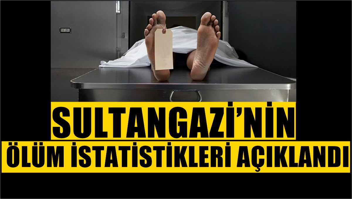 Sultangazi’nin ölüm istatistikleri açıklandı