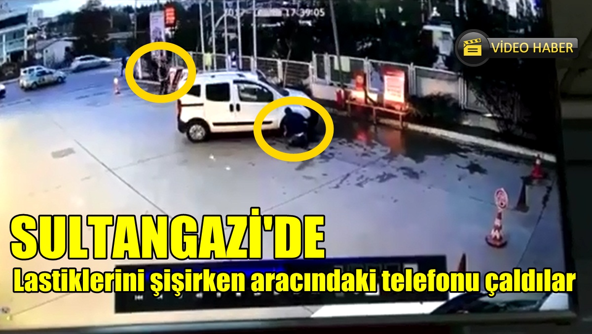 Lastiklerini şişirken aracındaki telefonu çaldılar