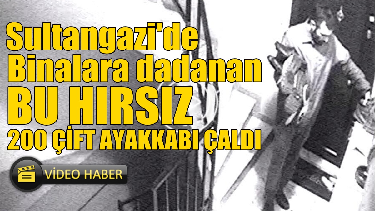 Sultangazi’de Ayakkabı hırsızı kamerada