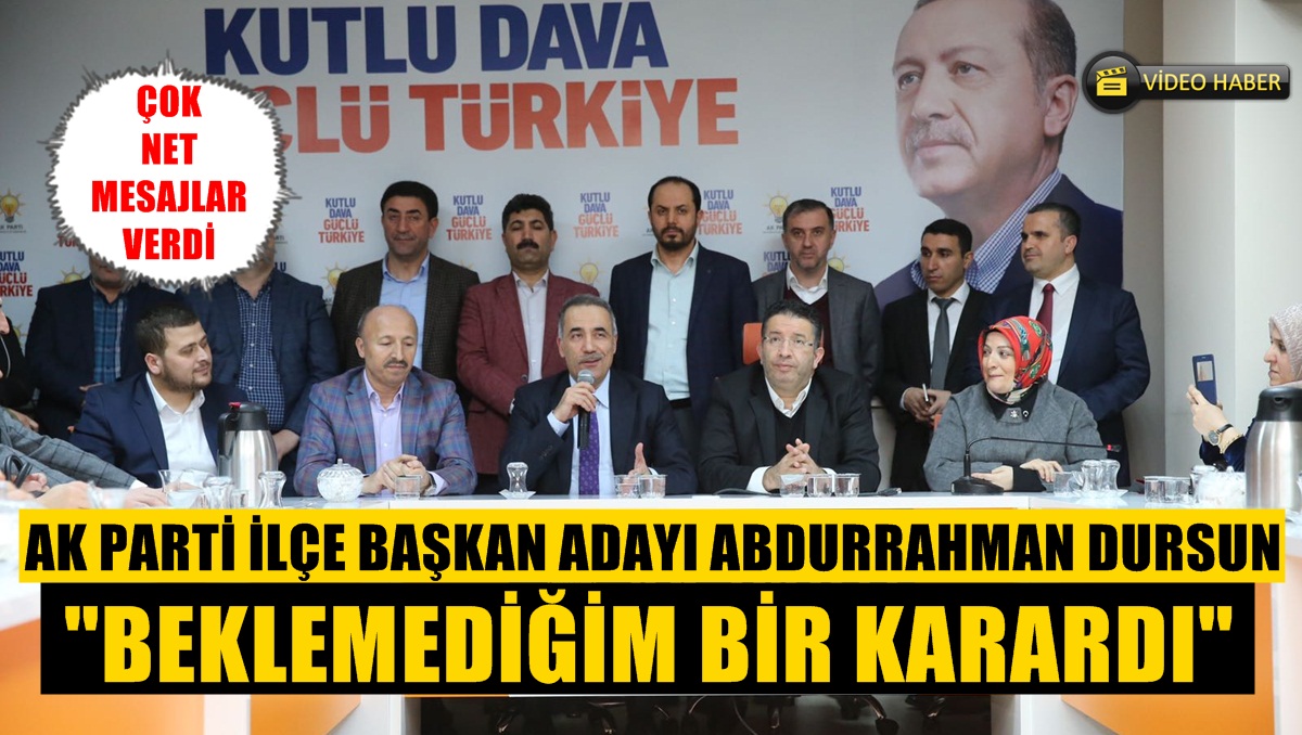 Abdurrahman Dursun: Kimse Bana Laf Taşımasın