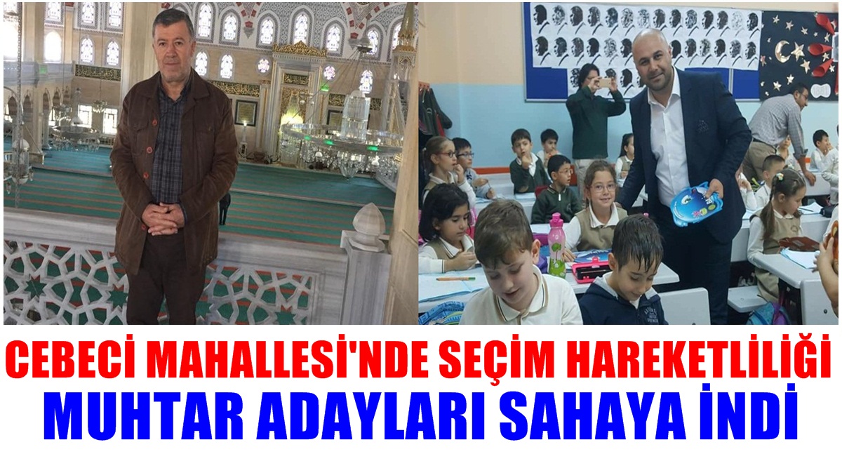 Cebeci Mahallesi’nde ‘yerel seçim’ hareketliliği