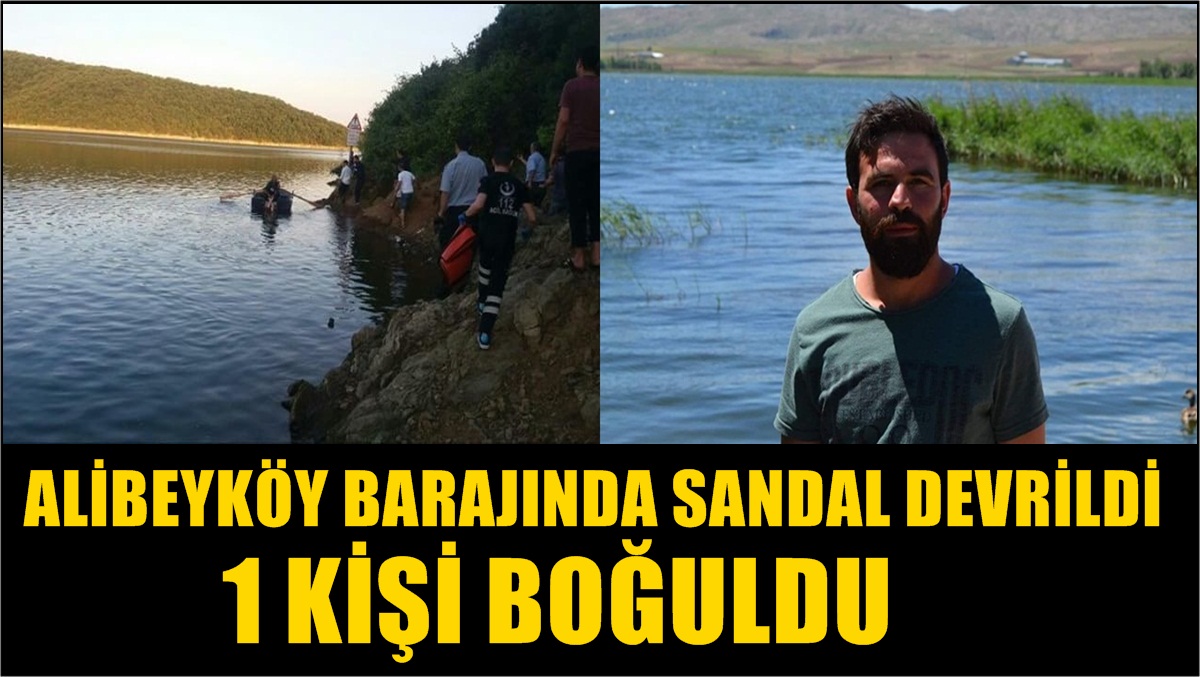 Alibeyköy Barajın’da Sandal Devrildi