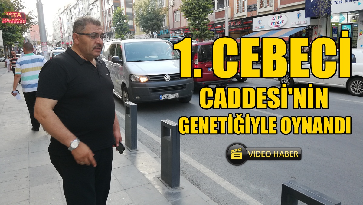 1.Cebeci Caddesi’nin Genetiğiyle Oynandı