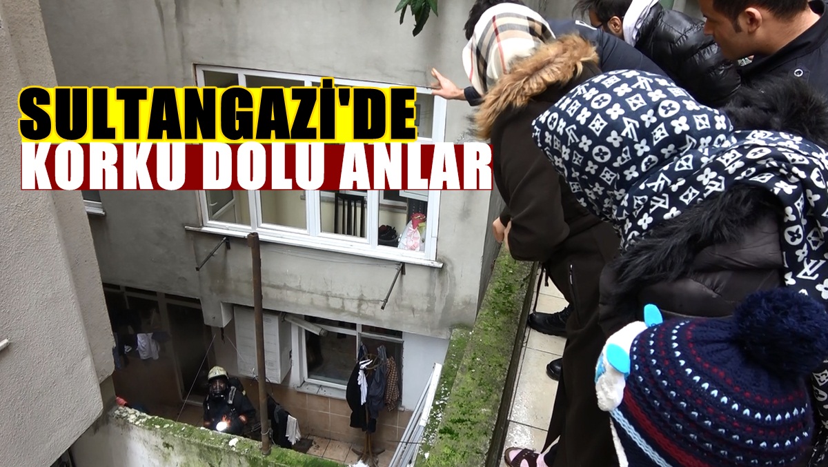 Sultangazi’deki Yangında’Çocuklar Mahsur Kaldı’ Paniği