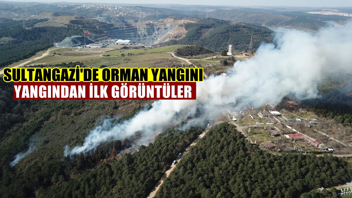 Sultangazi’deki yangından ilk görüntüler