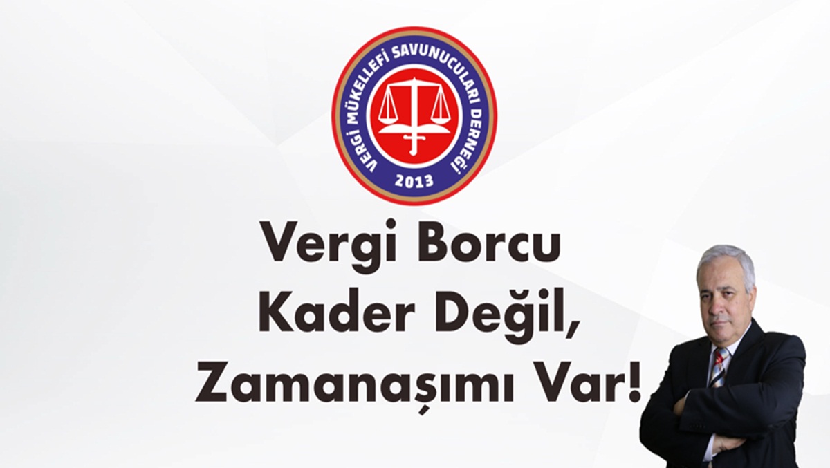 Vergi Borcu Kader Değil, Zamanaşımı Var!