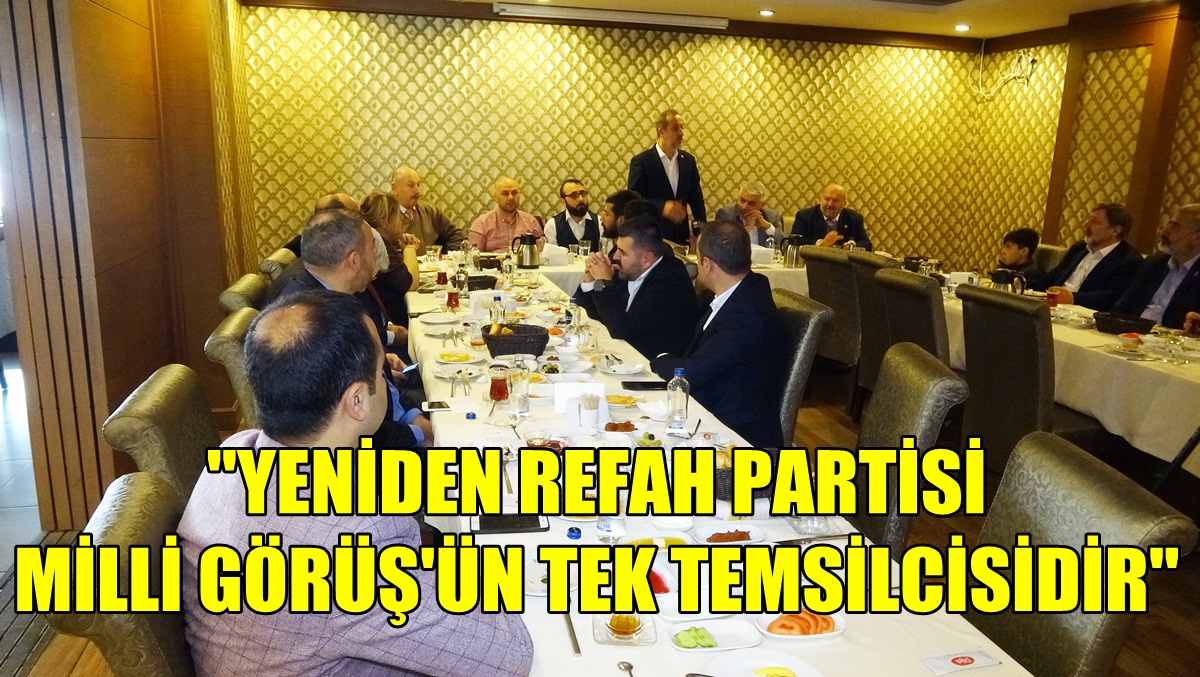 Yeniden Refah Partisi muhtarlarla ile bir araya geldi