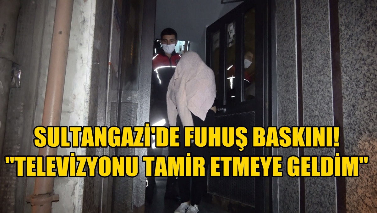 Sultangazi’de fuhuş operasyonu: 6 kişi gözaltı